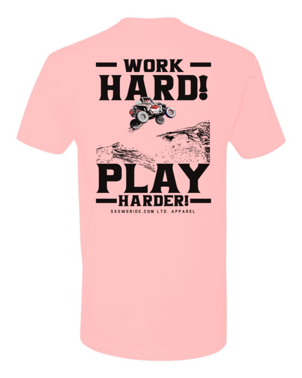 WORK HARD /PLAY HARDER - Image 2