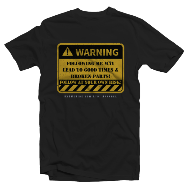 WARNING FOLLOWING ME MAY LEAD TO