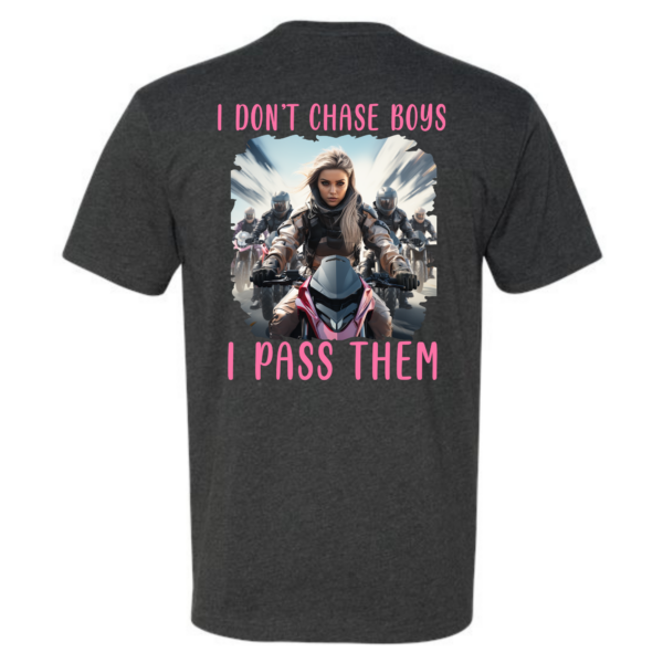 I Don't Chase Boys Shirt - Image 4