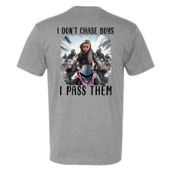 I Don't Chase Boys Shirt - Image 6