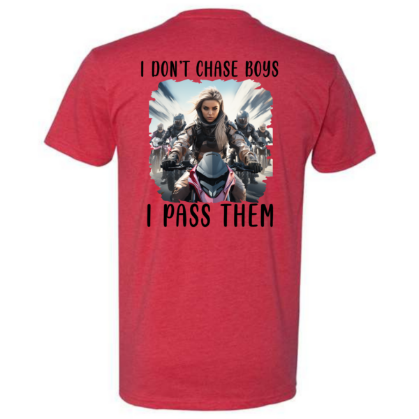 I Don't Chase Boys Shirt - Image 8