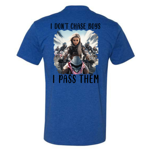 I Don't Chase Boys Shirt - Image 9