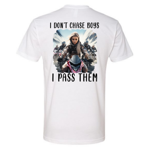 I Don't Chase Boys Shirt - Image 5