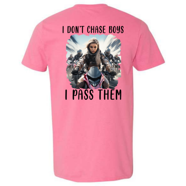 I Don't Chase Boys Shirt - Image 7